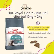 Thức ăn hỗ trợ tiêu búi lông x2 trong dạ dày dành cho mèo Royal Canin Hairball- 400gr và 2kg- Catwood